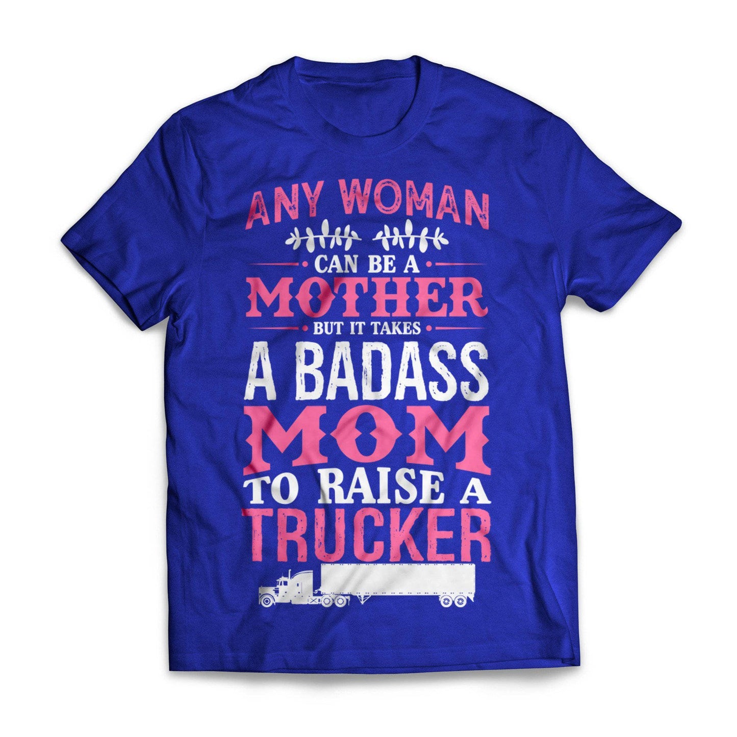 Badass Trucker Mom