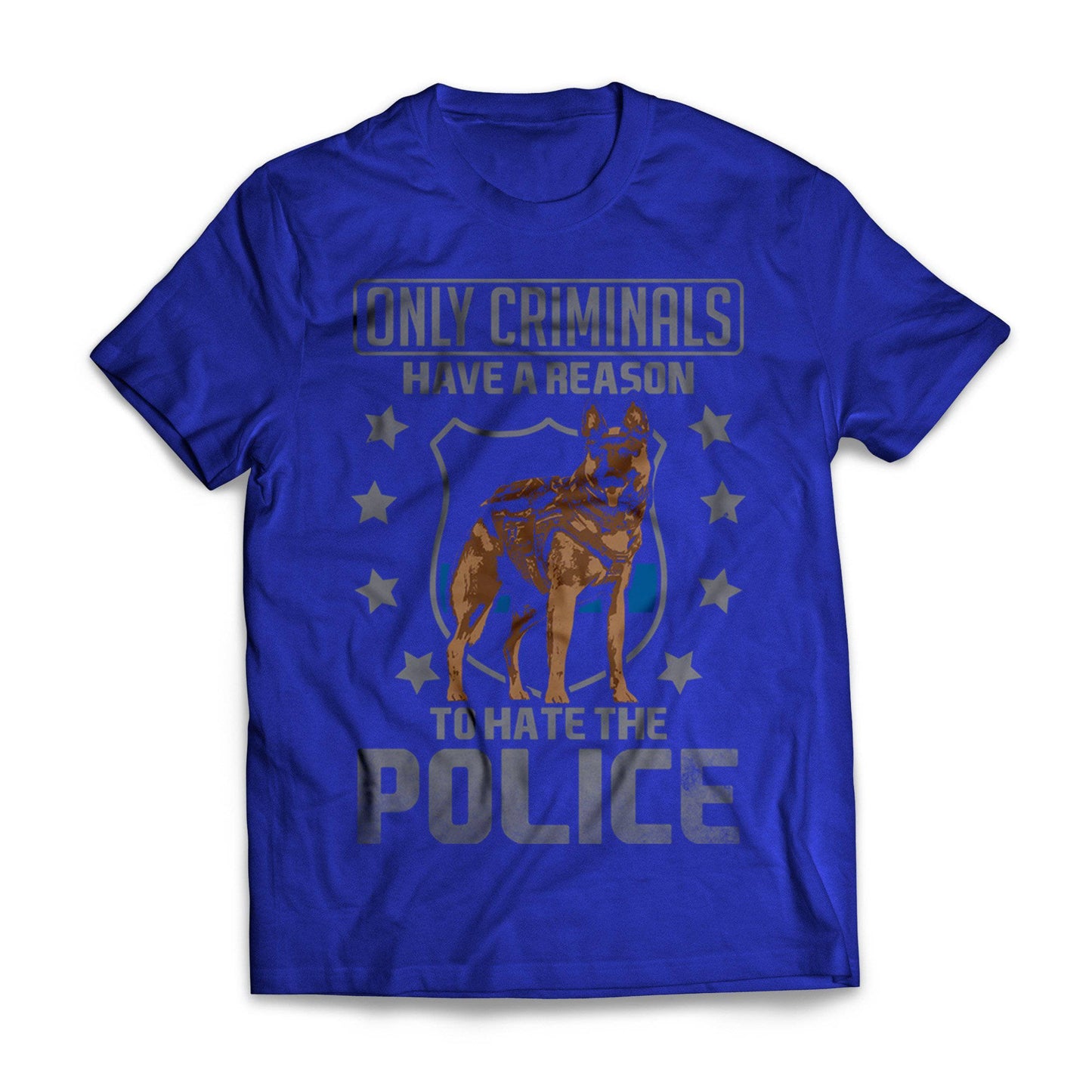 Only Criminals Hate Police