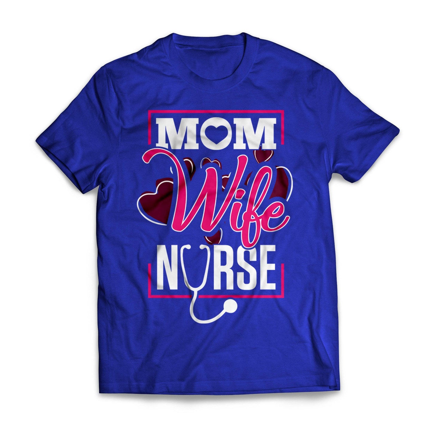 Mom Wife Nurse