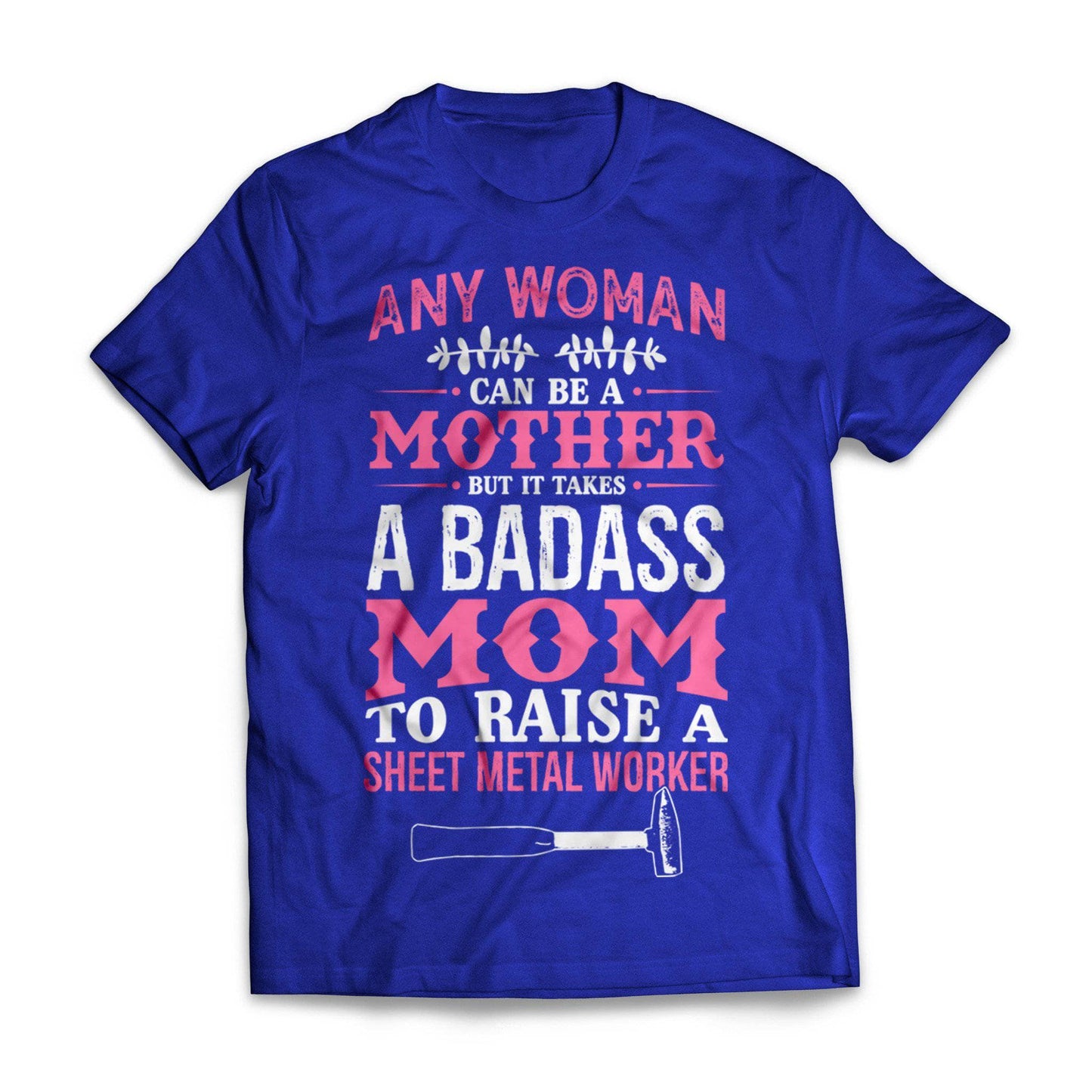 Badass Sheet Metal Mom