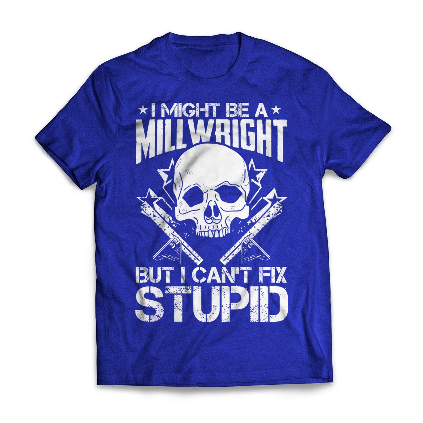 Millwright Can't Fix Stupid