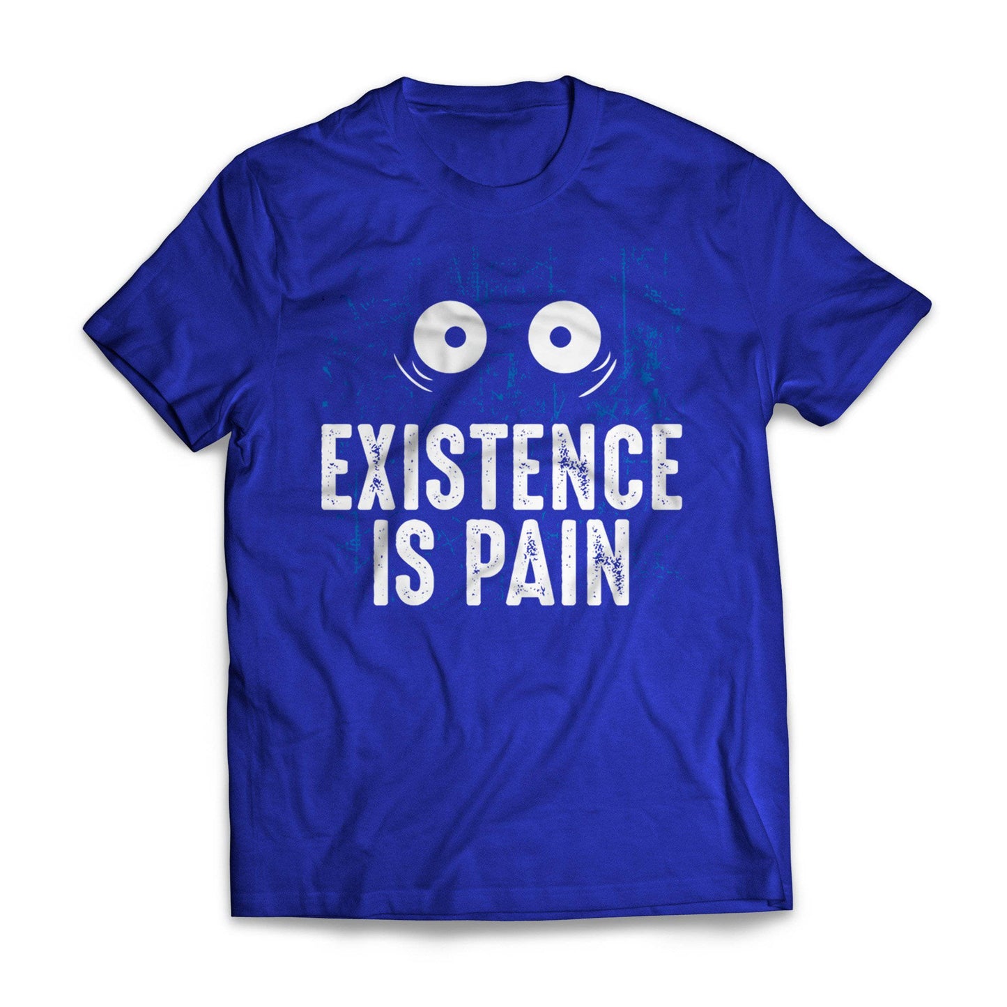 Existence Is Pain