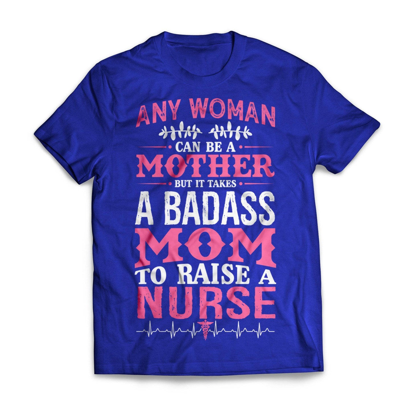 Badass Nurse Mom