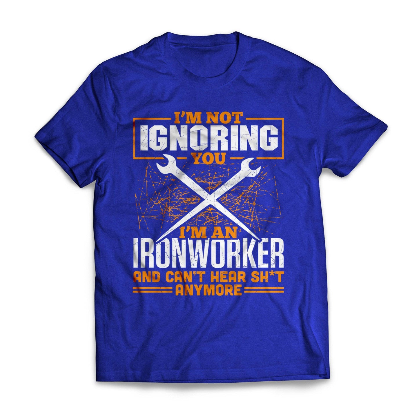 Ironworker Not Ignoring You