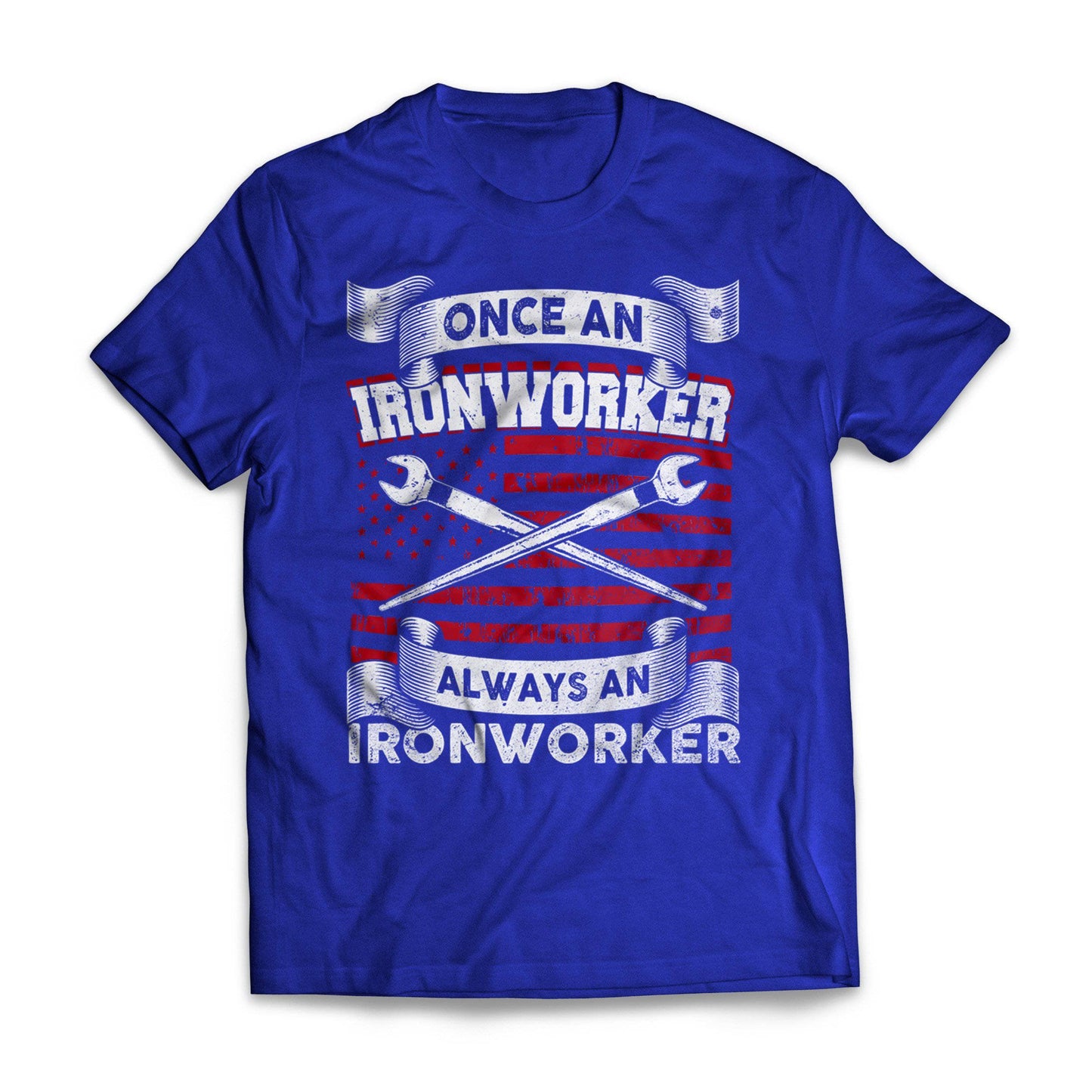 Once An Ironworker Always An Ironworker