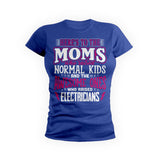 Awesome Moms Raise Electricians