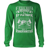 St Pat Was A Firefighter