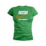 Irish Just Drink It