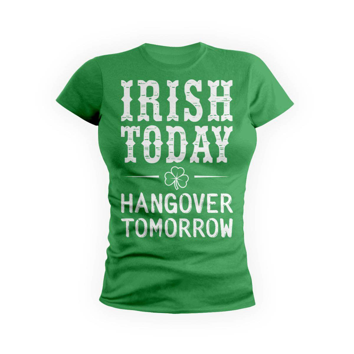 Irish Today Hangover Tomorrow