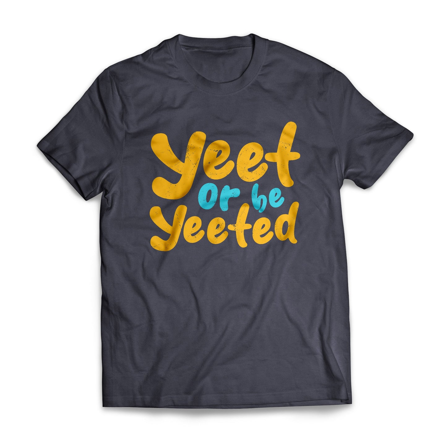 Yeet or Be Yeeted