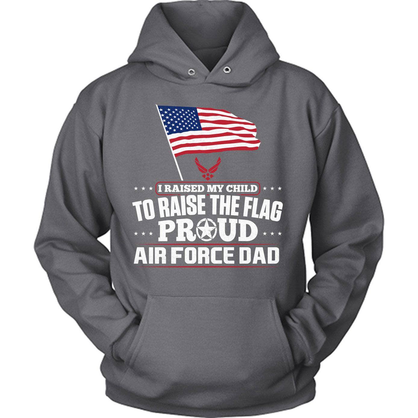 Air Force Dad Raise The Flag