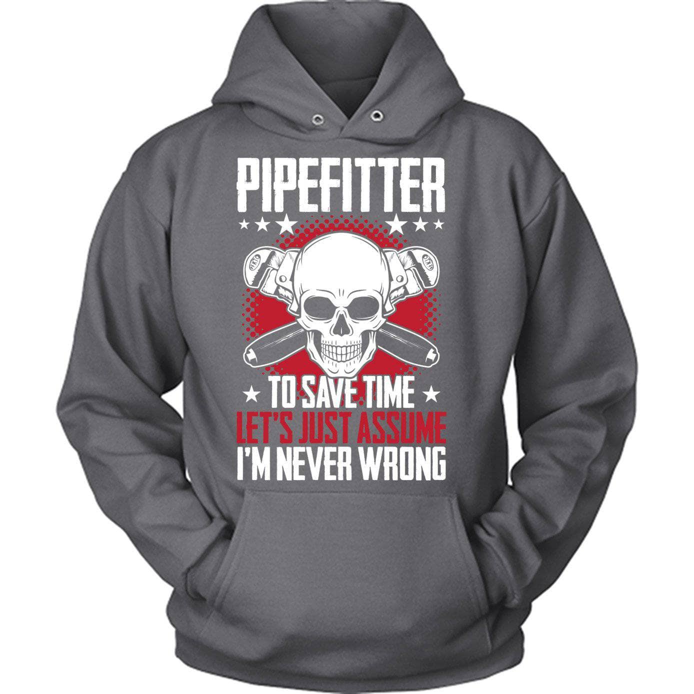 Pipefitter Never Wrong