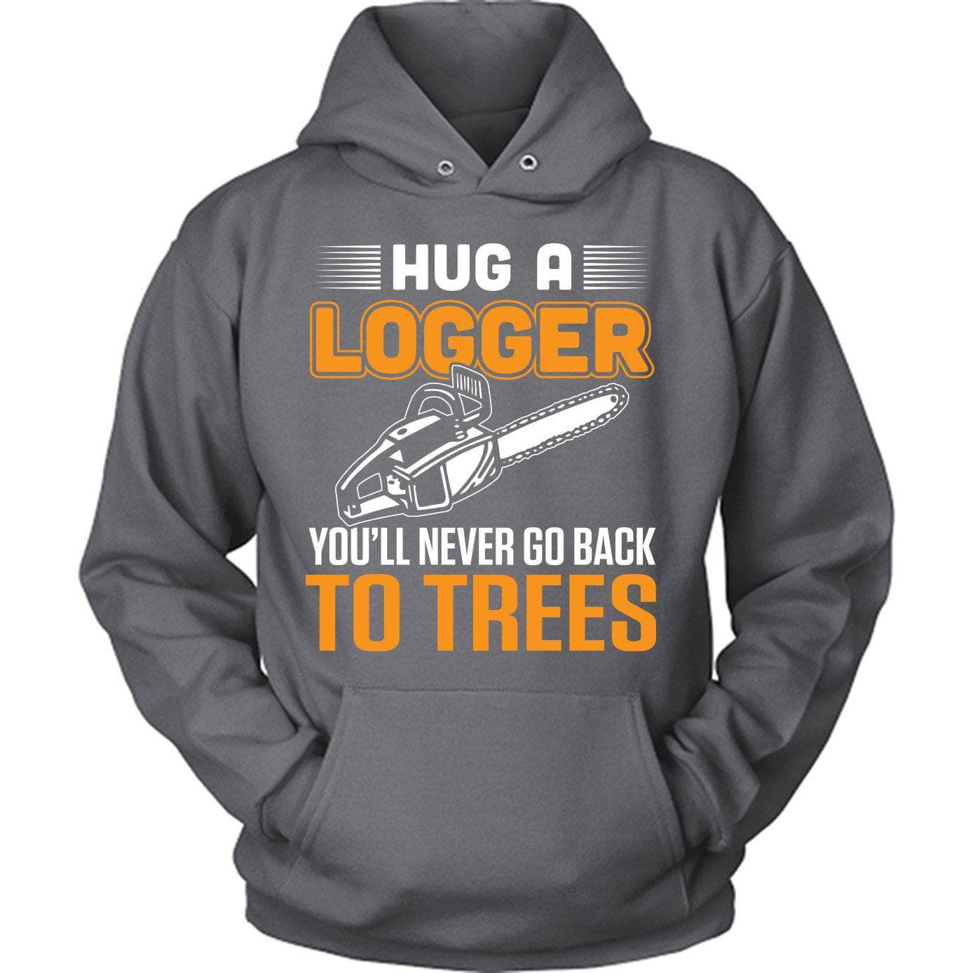 Hug A Logger