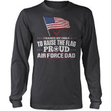Air Force Dad Raise The Flag