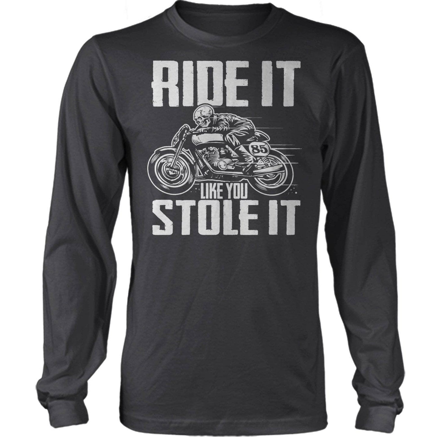 Ride It Like You Stole It