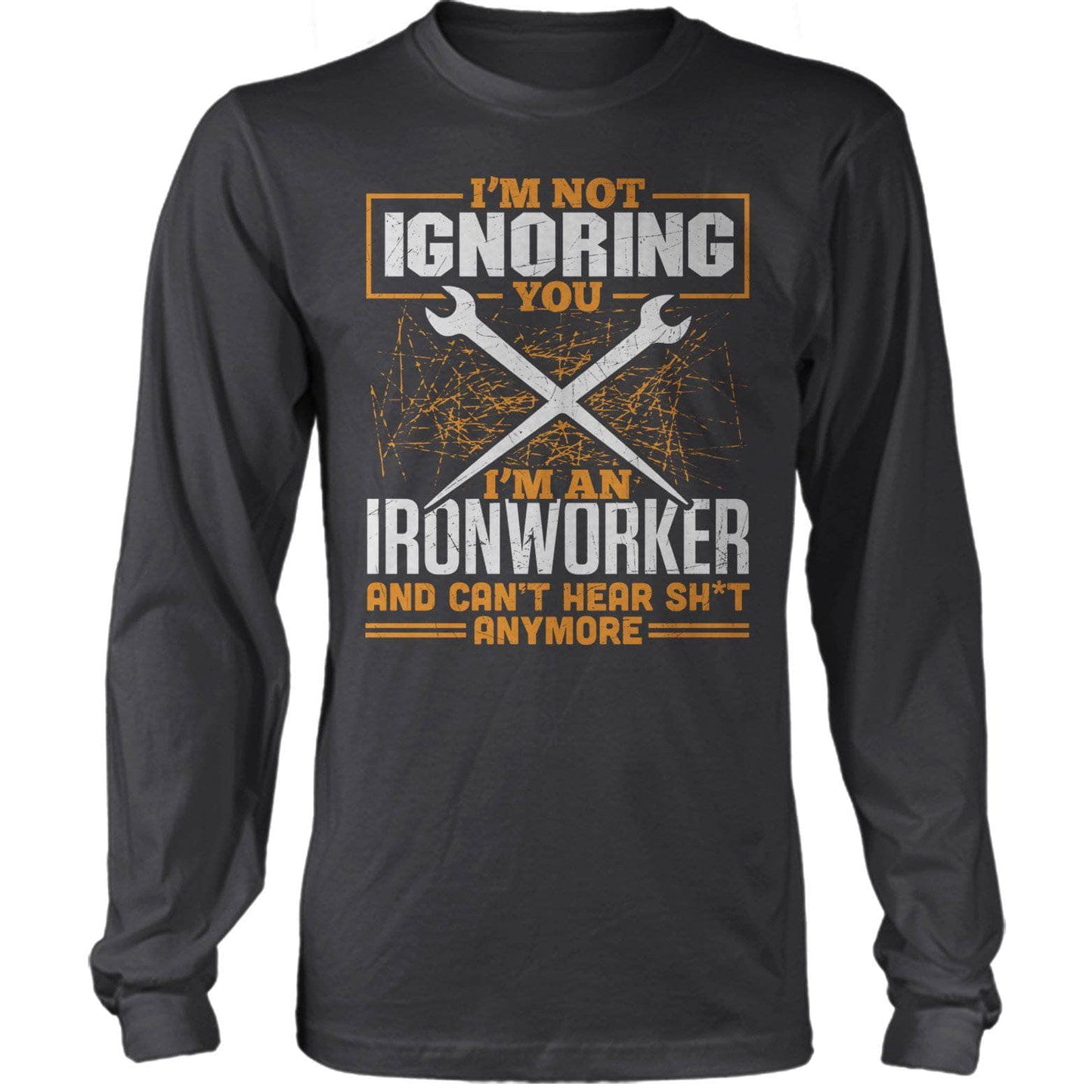 Ironworker Not Ignoring You