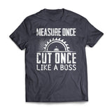 Measure Once Cut Once