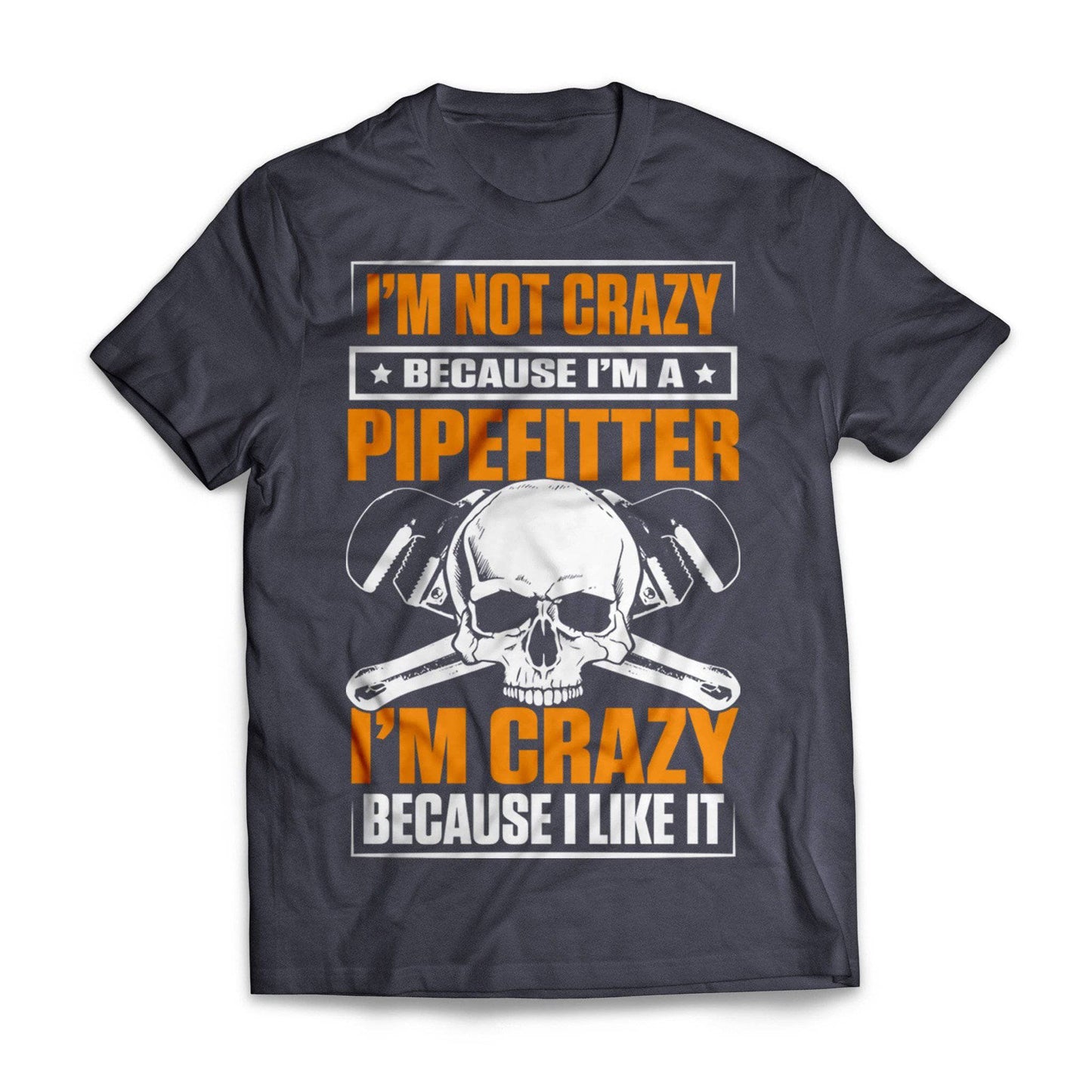 Not Crazy Pipefitter