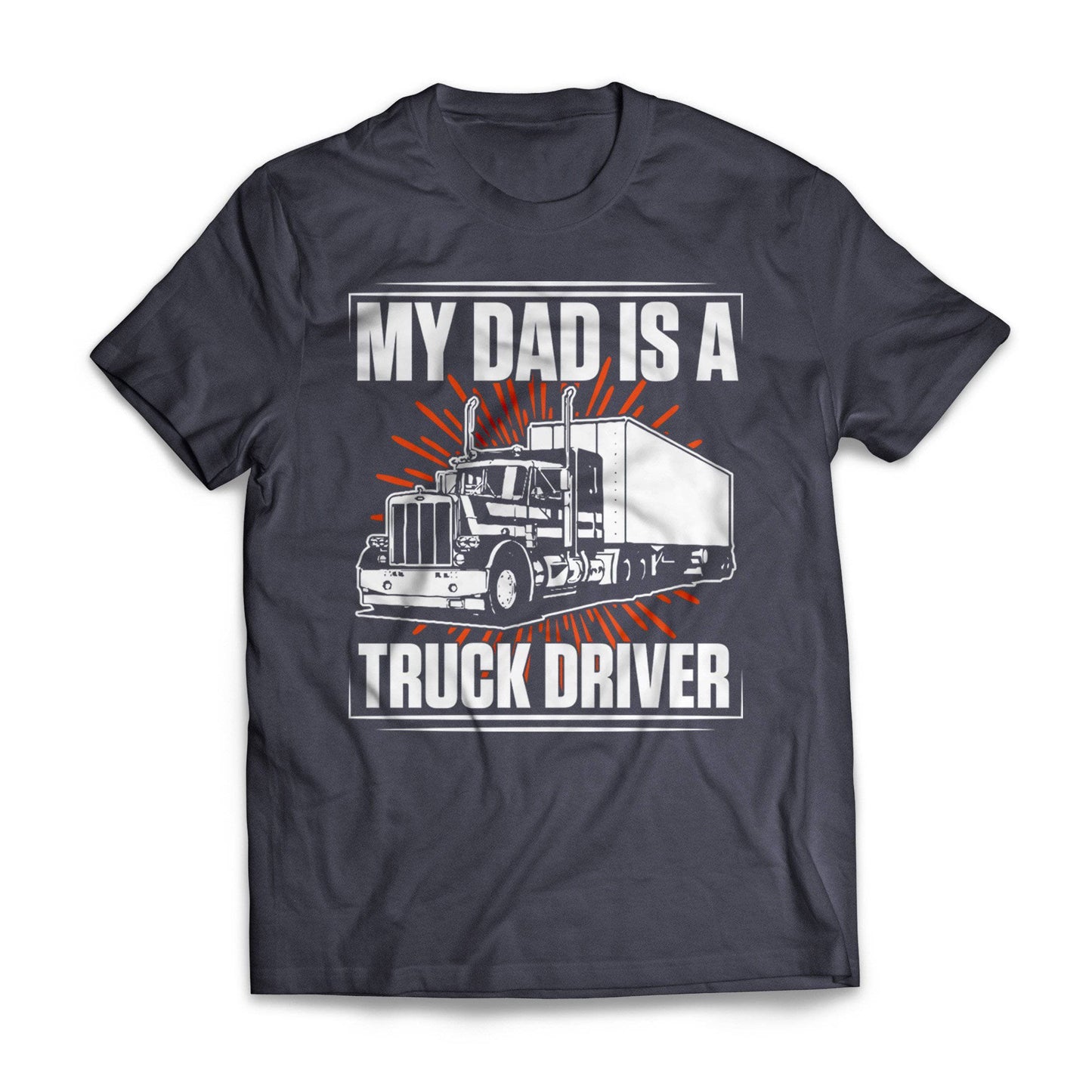 Dad Is A Truck Driver