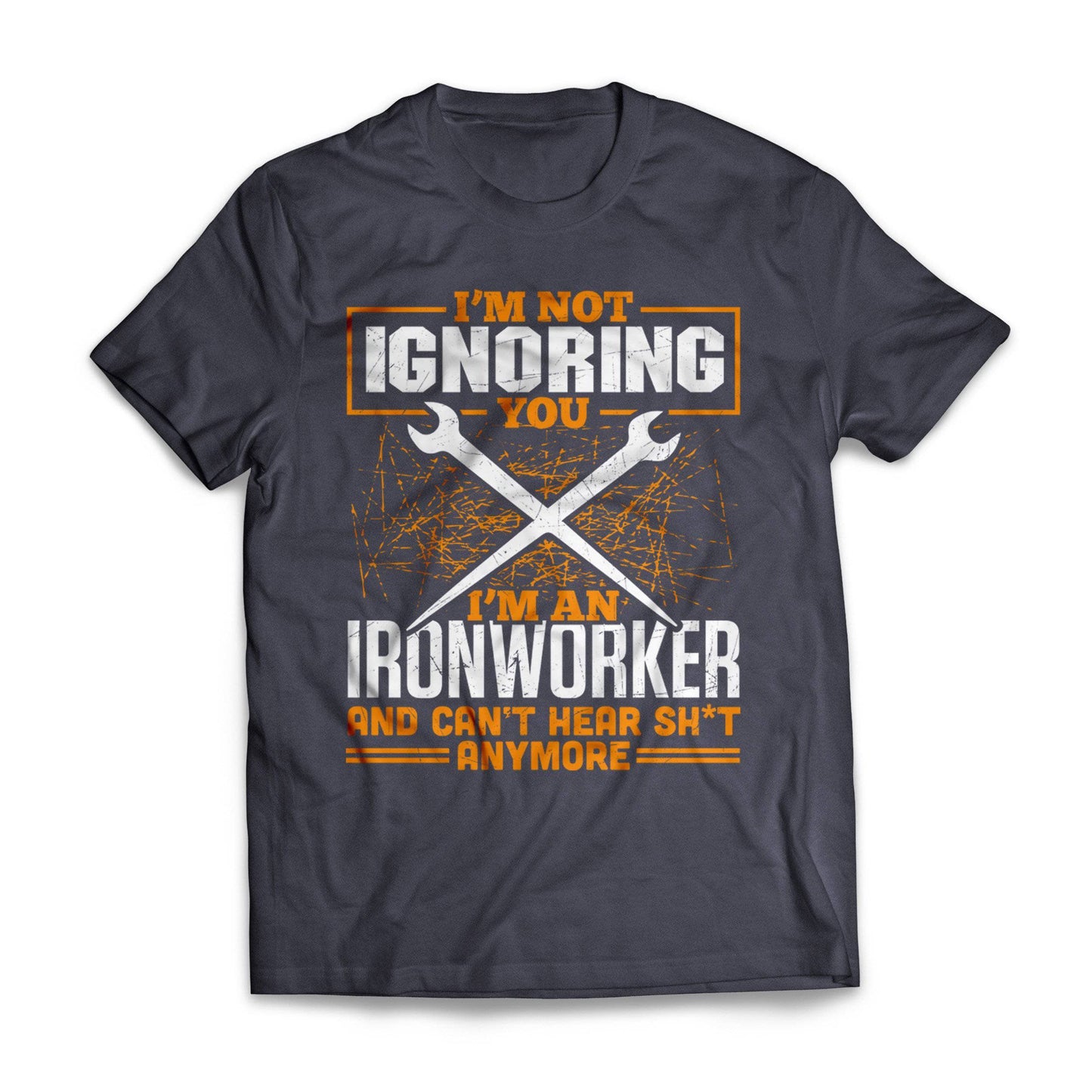 Ironworker Not Ignoring You