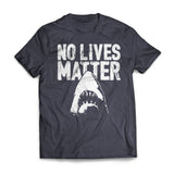 No Lives Matter Jaws - Add This And Save $5!