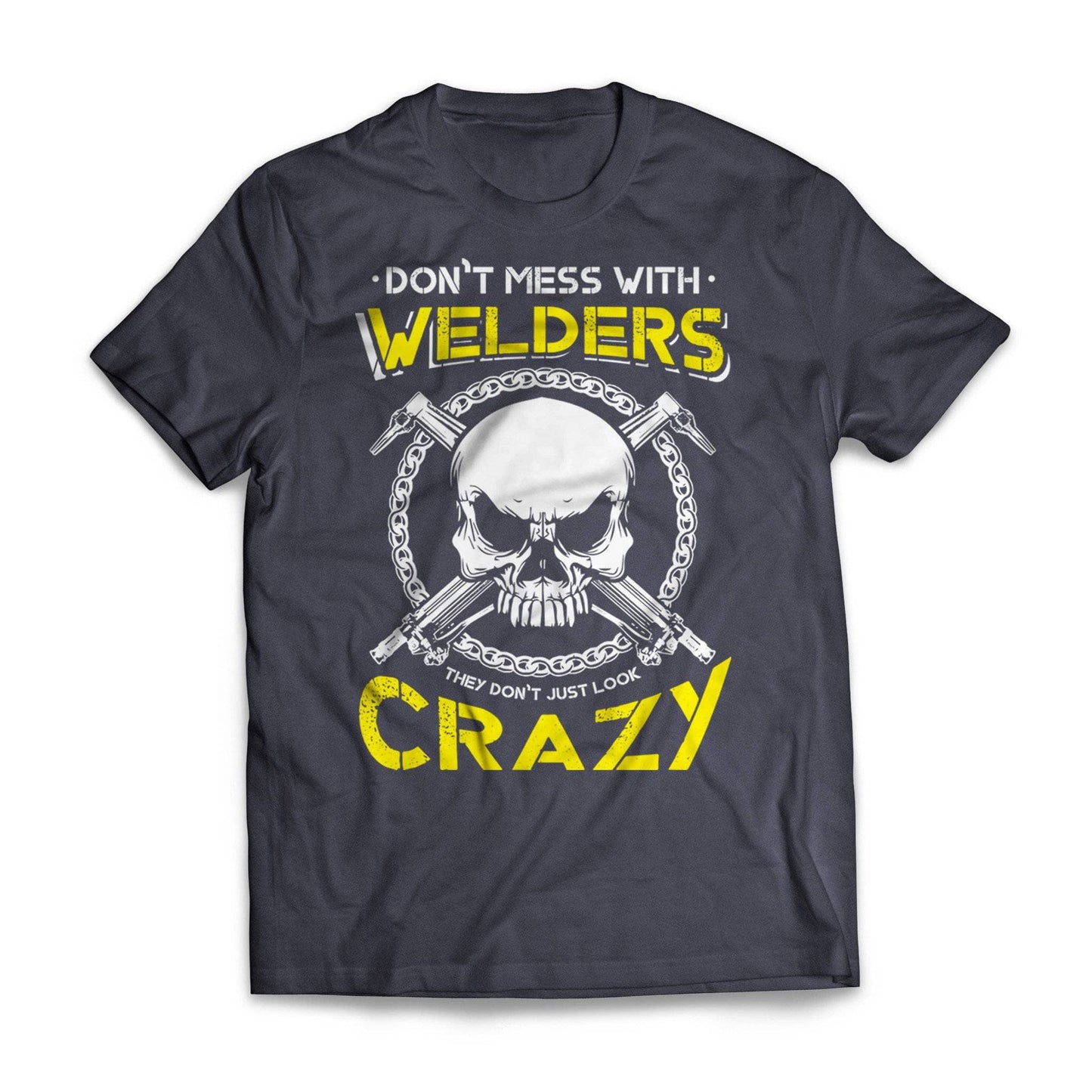 Don't Mess With Welders