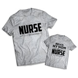 Mom Is A Nurse Set - Nurses -  Matching Shirts