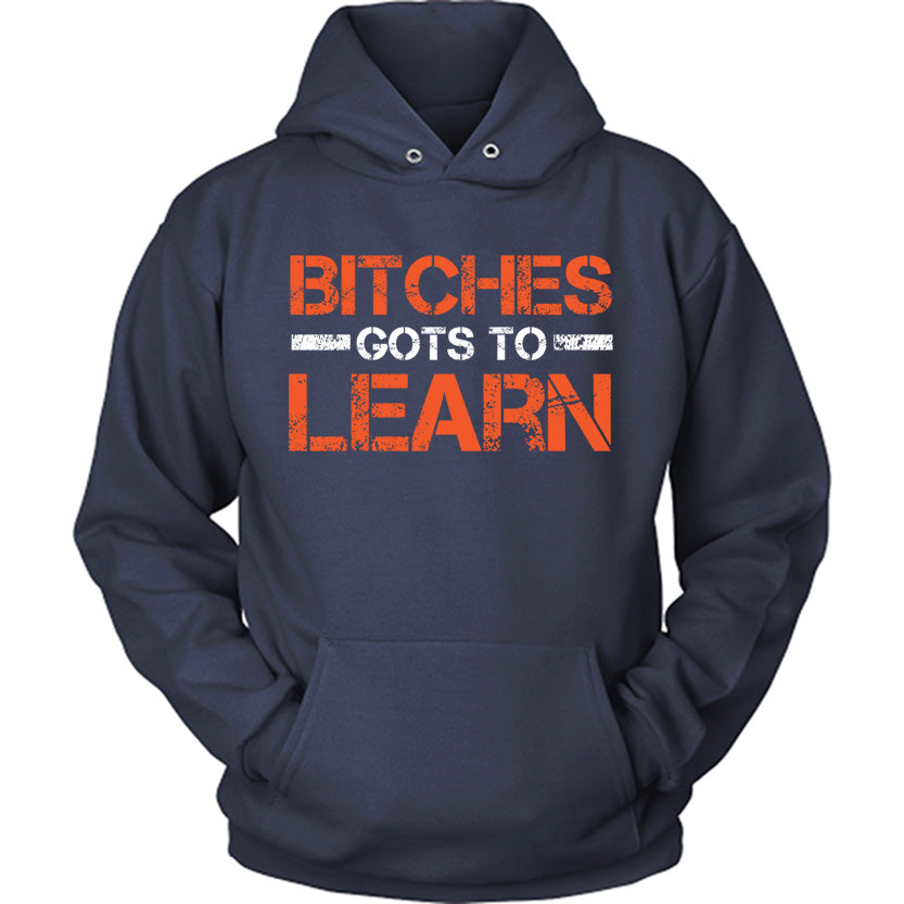 Bitches Got To Learn