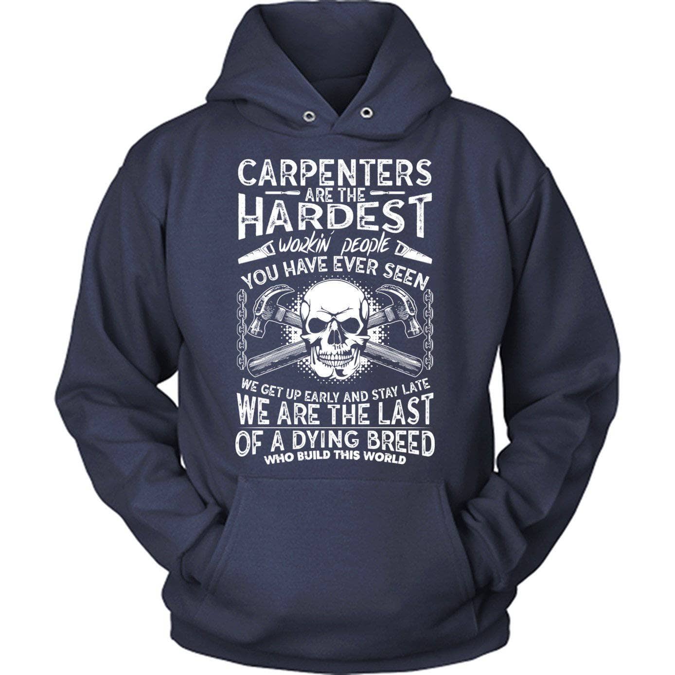 Carpenters Work Hardest