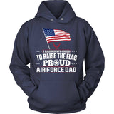 Air Force Dad Raise The Flag