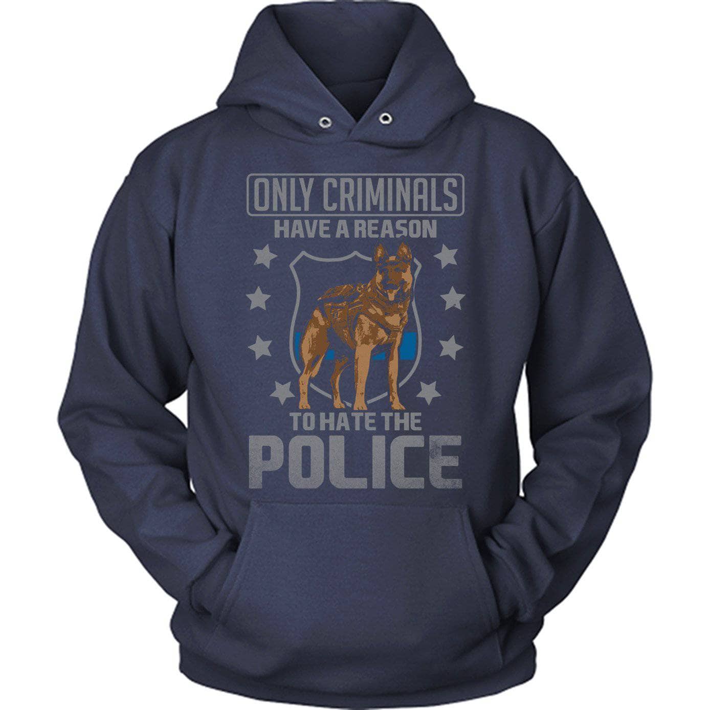 Only Criminals Hate Police