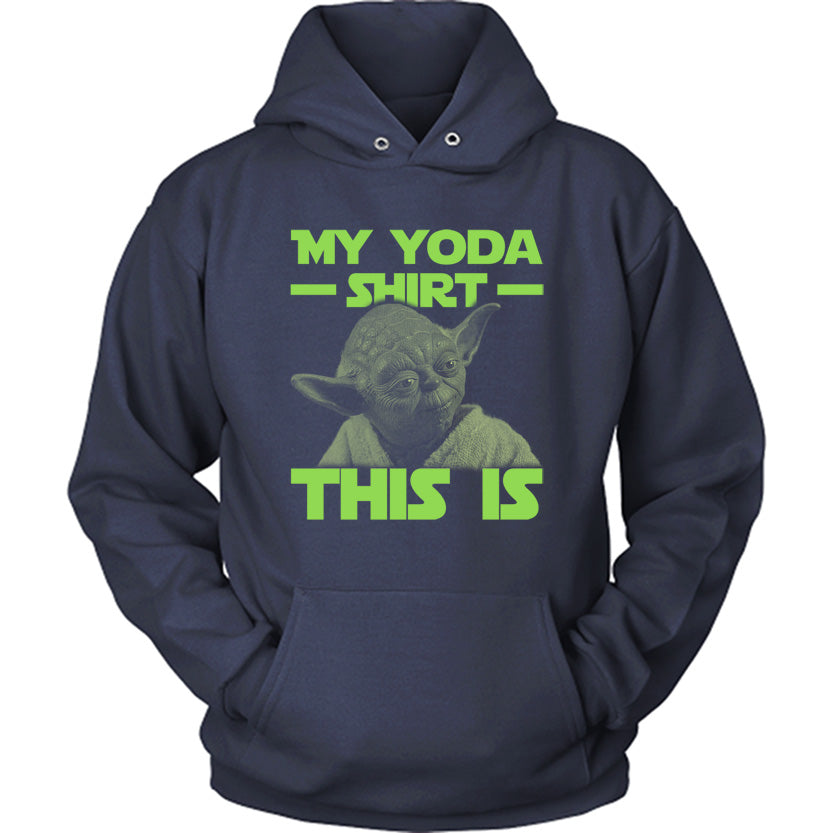 My Yoda Shirt This Is