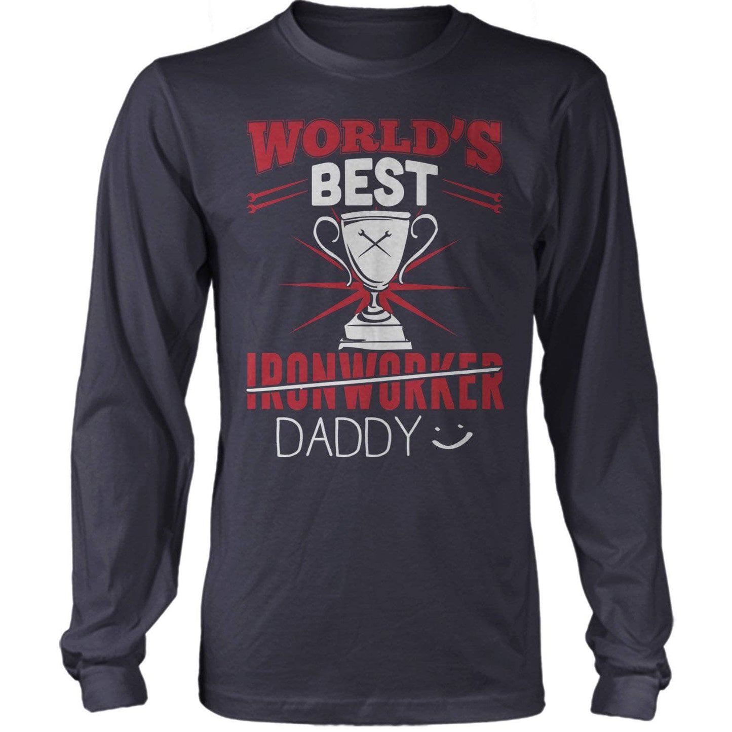 World's Best Ironworker Dad