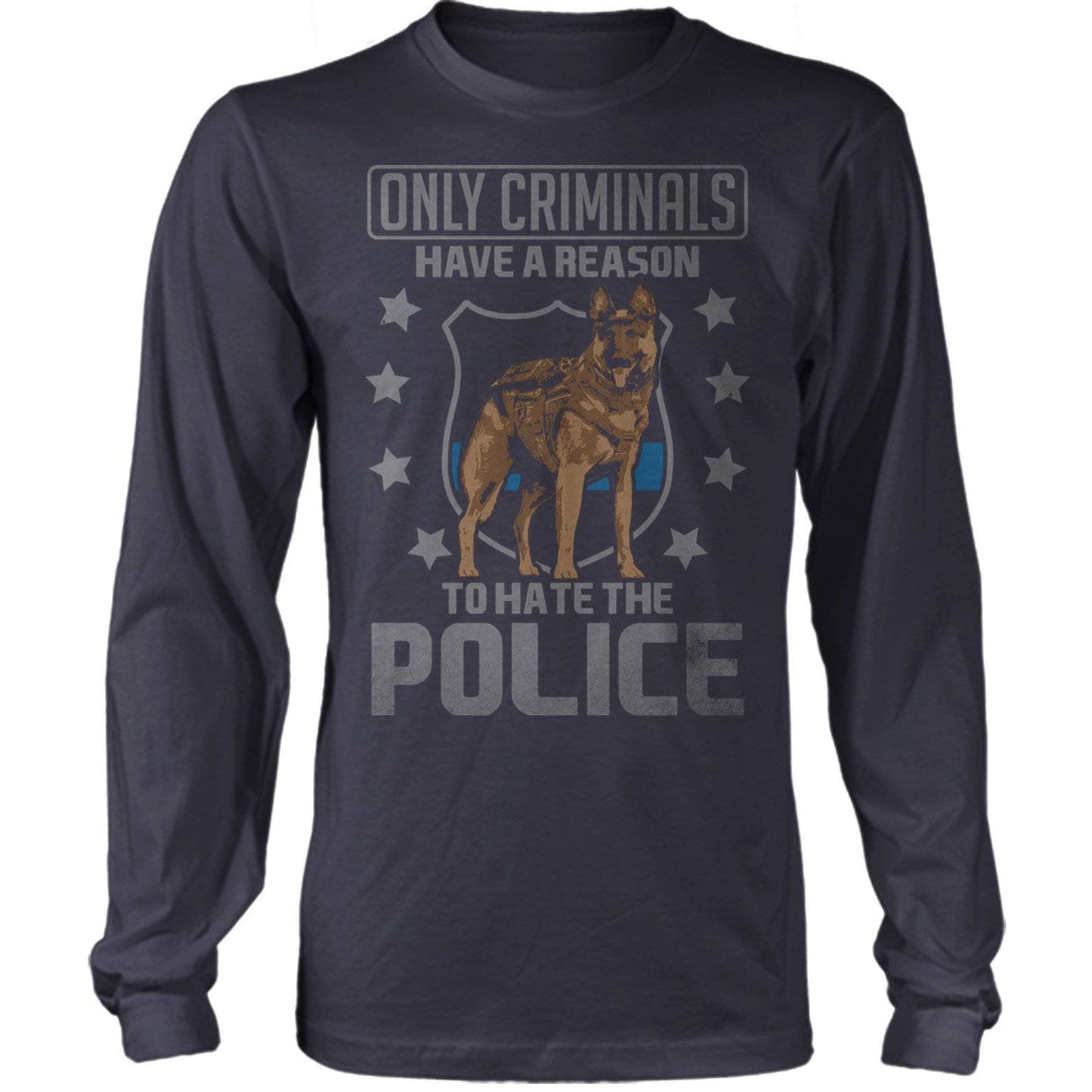 Only Criminals Hate Police