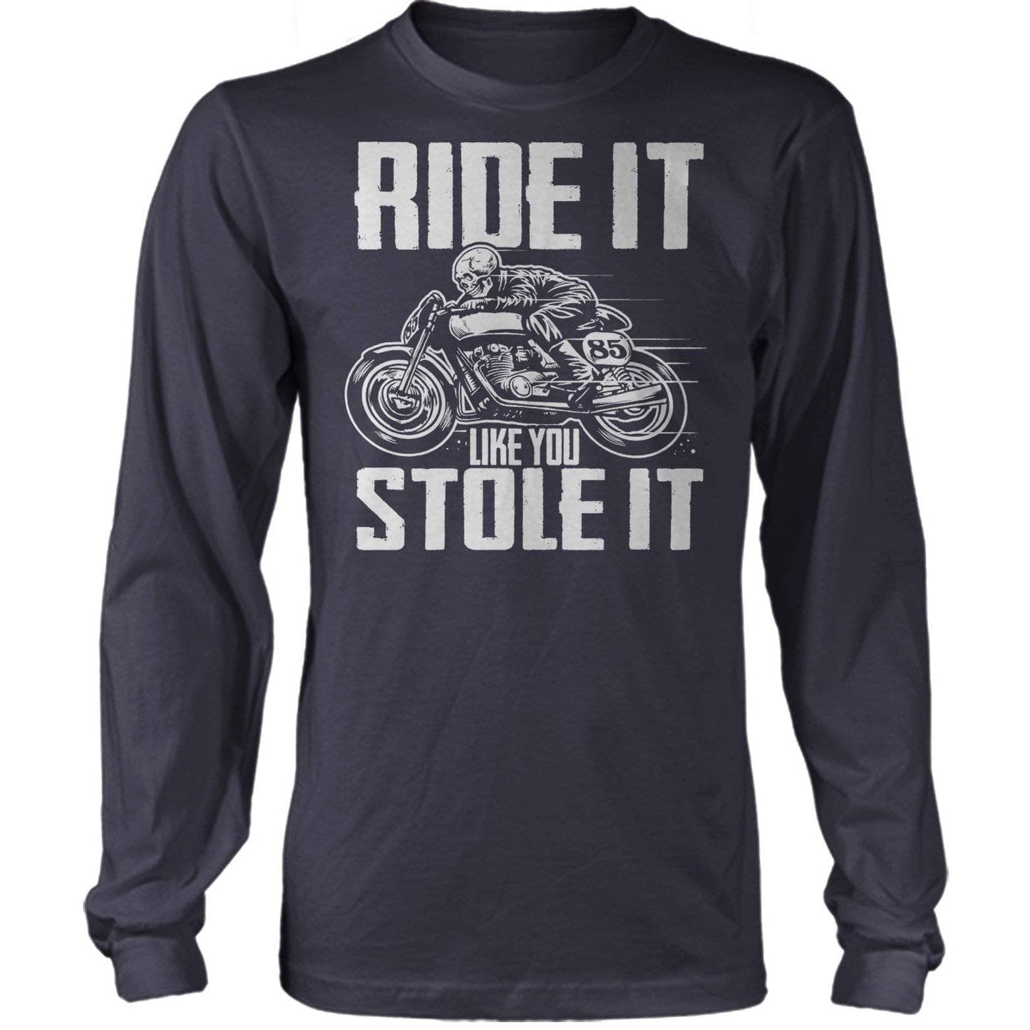 Ride It Like You Stole It