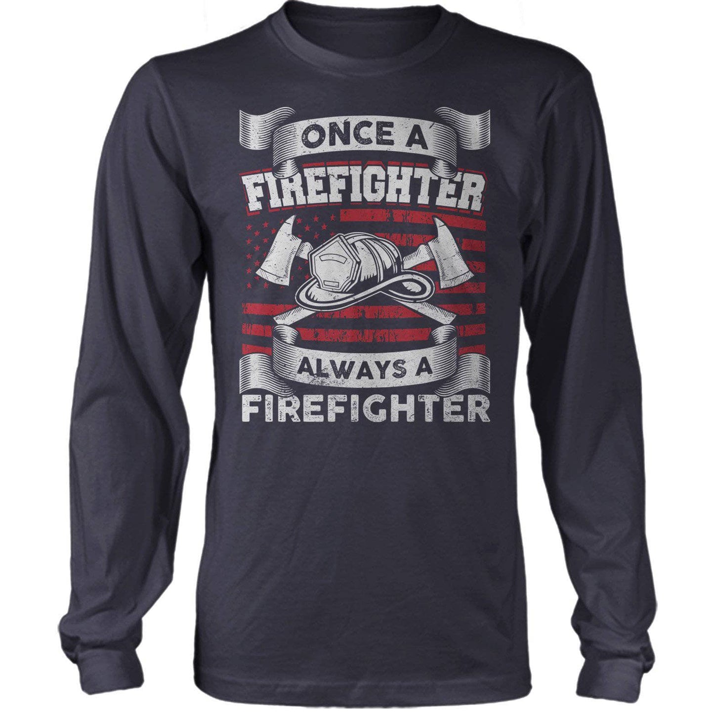 Once A Firefighter Always A Firefighter