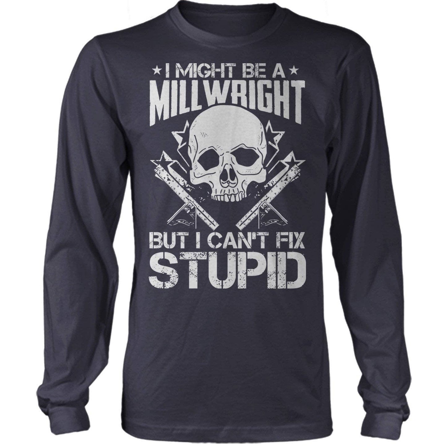 Millwright Can't Fix Stupid