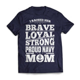Navy Raised Her Brave Loyal Strong
