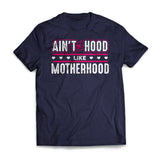 Aint No Hood Like Motherhood