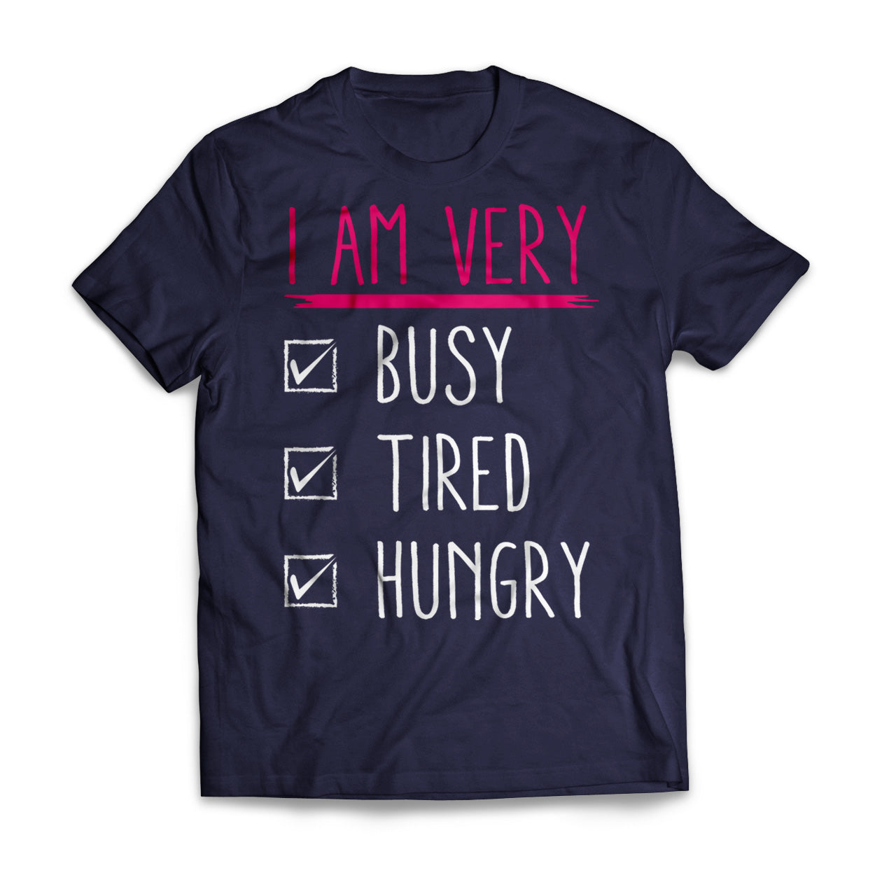 Busy Tired Hungry