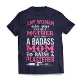 Badass Plasterer Mom