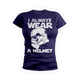 I Always Wear A Helmet