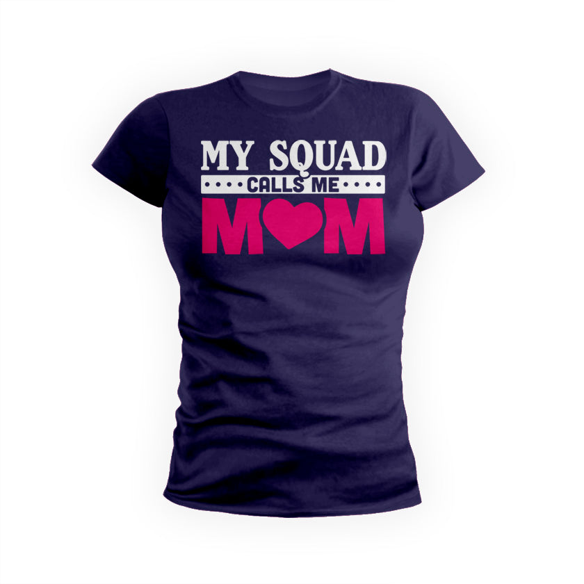 Squad Calls Me Mom