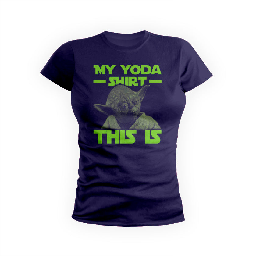 My Yoda Shirt This Is