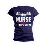 Because I'M The Nurse