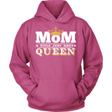 Mom Title Above Queen