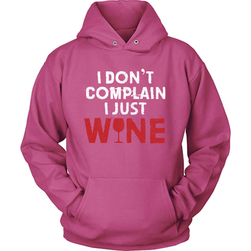 I Don't Complain I Wine