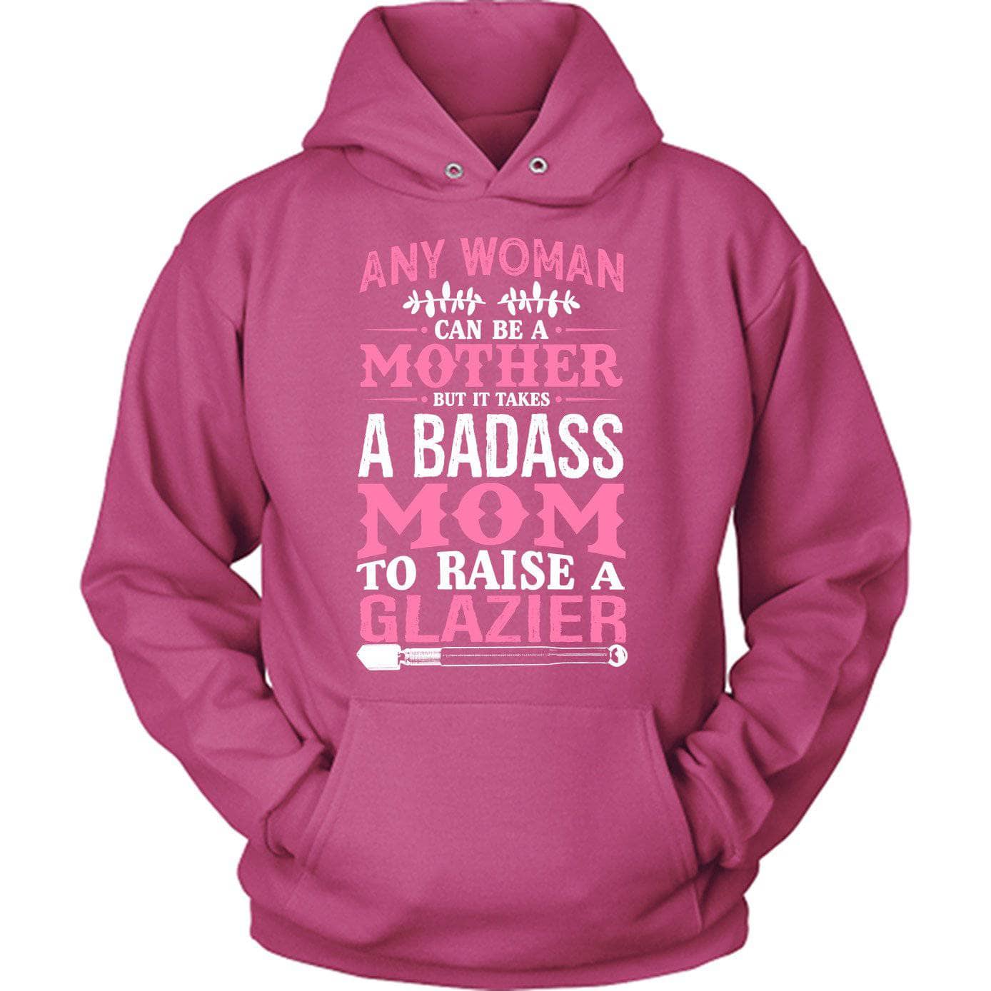 Badass Glazier Mom