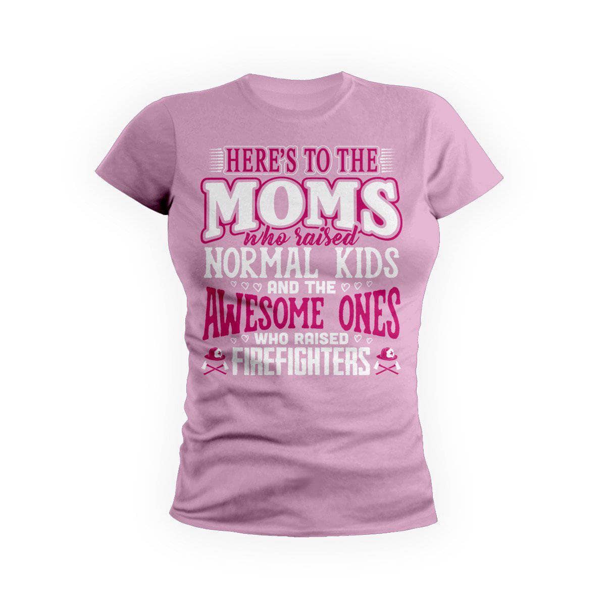 Awesome Moms Raise Firefighters