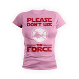 Don't Use The Force